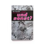 und sonst?