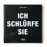 Ich schlürfe Sie