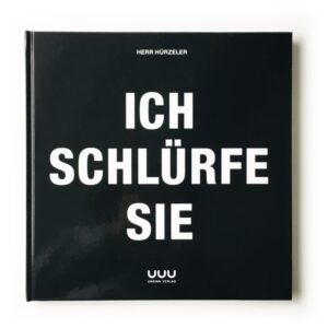 Ich schlürfe Sie